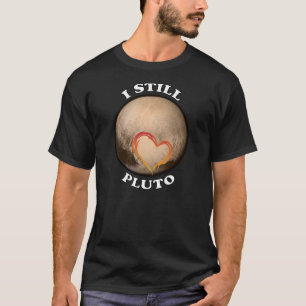 "I Still Love Pluto" T-Shirt