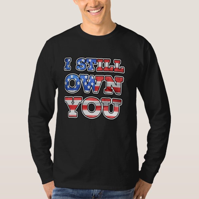 I Still Own You Football Fans Us Flag 1 T-Shirt (Front)