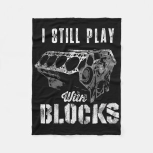 I Still Play With Blocks Funny Car Engine Men Wome Fleece Blanket
