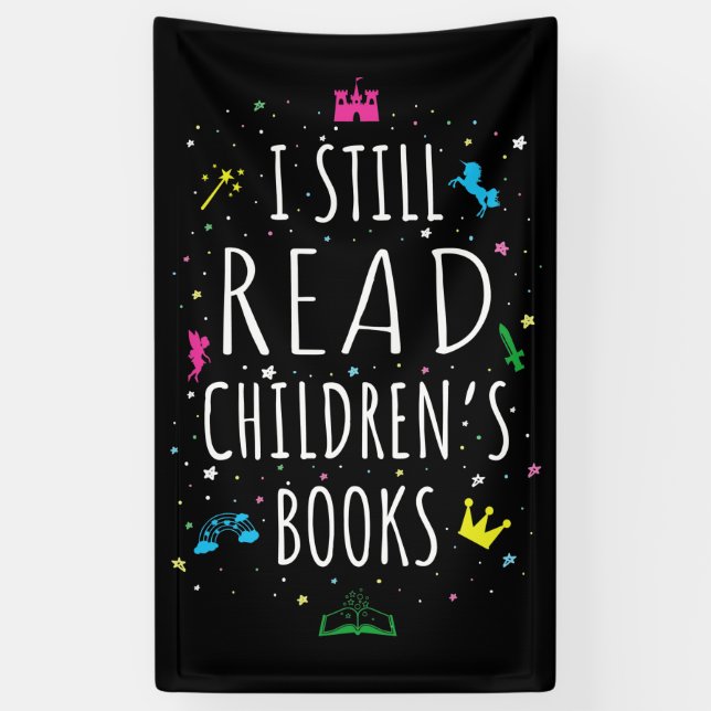 I Still Read Children's Books I Banner (Vertical)