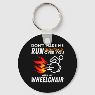 I Still Run Better Than The Government Wheelchair  Key Ring