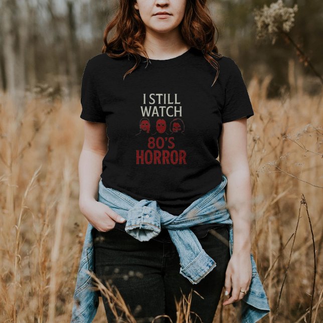  I Still Watch 80s Horror  Tri-Blend Shirt (Creator Uploaded)