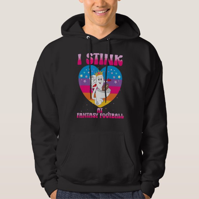 I Stink At Fantasy Football Toilet League Loser Fu Hoodie (Front)