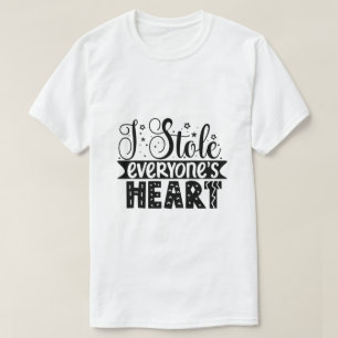 I stole everyone's heart T-Shirt