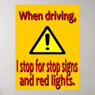I Stop for Stop Signs Poster