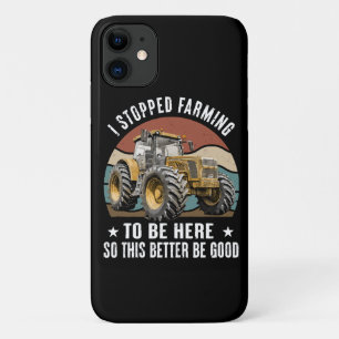 I Stopped Farming To Be Here So This Better Case-Mate iPhone Case