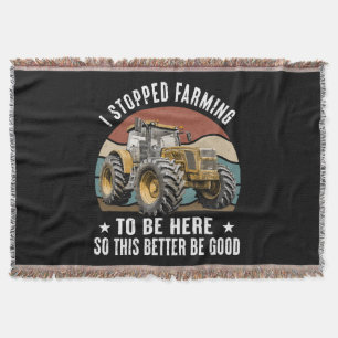 I Stopped Farming To Be Here So This Better Throw Blanket