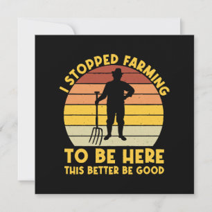 I Stopped Farming To Be Here This Better Be Good