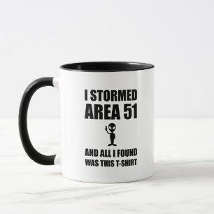 I Stormed Area 51 Alien Fan Funny Meme T-Shirt Mug