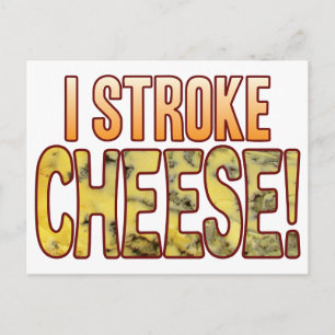 I Stroke Blue Cheese Postcard