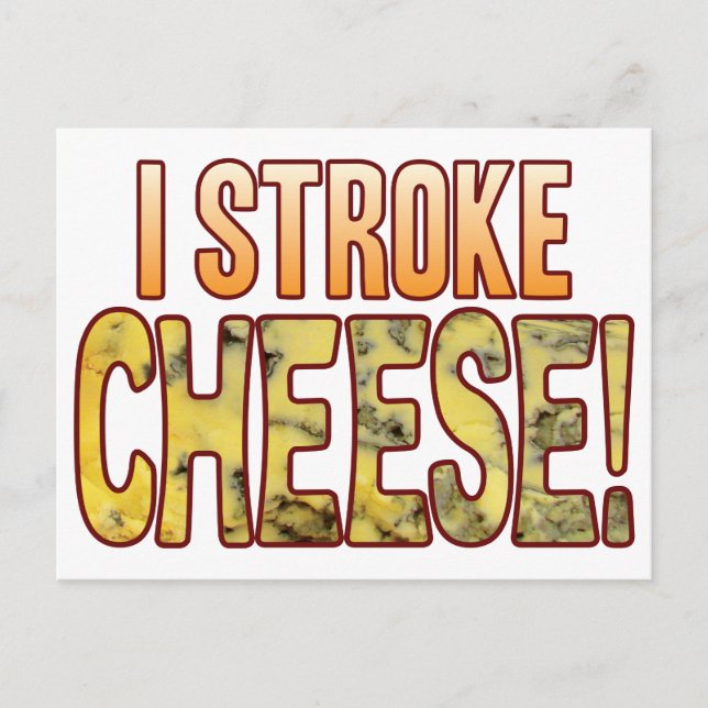 I Stroke Blue Cheese Postcard (Front)