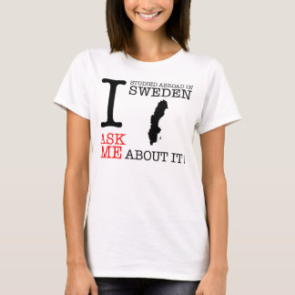 I Studied Abroad in Sweden! T-Shirt