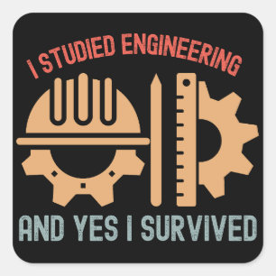 I Studied Engineering and Yes I Survived Square Sticker