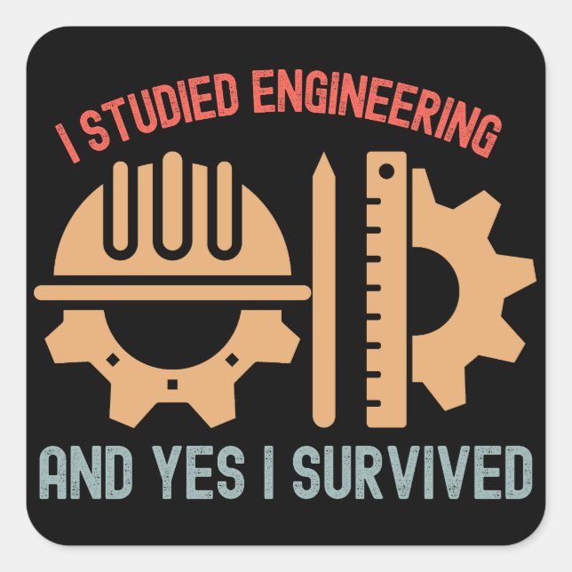 I Studied Engineering and Yes I Survived Square Sticker (Front)