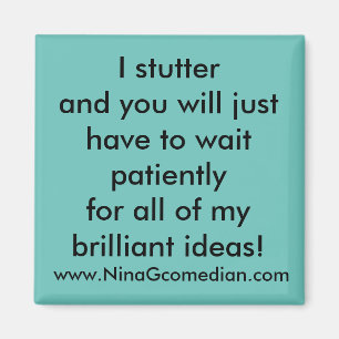 I stutter magnet