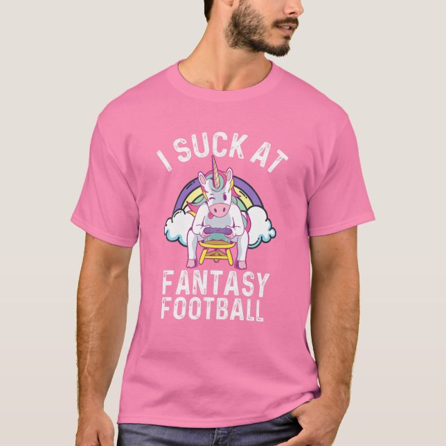 I Suck At Fantasy Football Rainbow Unicorn Gamer F T-Shirt (Front)