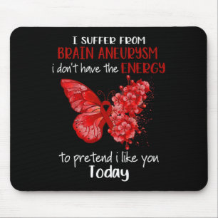 I Suffer From Brain Aneurysm Awareness Butterfly B Mouse Pad