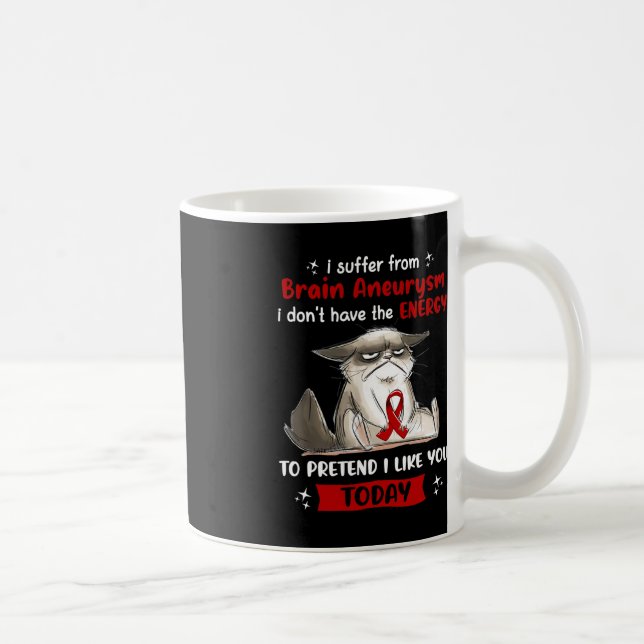I Suffer From Brain Aneurysm Awareness Fun Cat  Coffee Mug (Right)