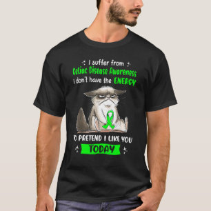 I Suffer From Celiac Disease Awareness Cat T-Shirt
