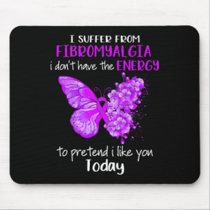 I Suffer From Fibromyalgia Awareness Butterfly Pur Mouse Pad