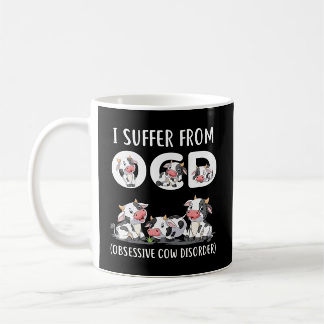 I Suffer From Ocd Obsessive Cow Disorder Cow Coffee Mug (Left)