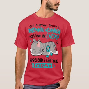 I Suffer From Trigeminal Neuralgia I Dont Have The T-Shirt
