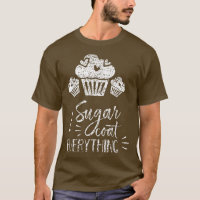 I Sugar Coat Everything Bake Baker Baking Hobby Ba