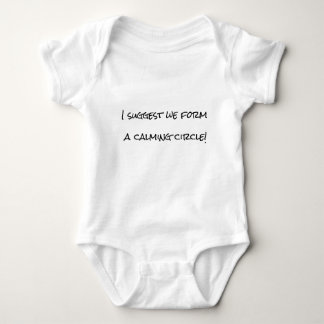 I suggest we form a calming circle! baby bodysuit