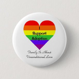 I Support Adoption 6 Cm Round Badge
