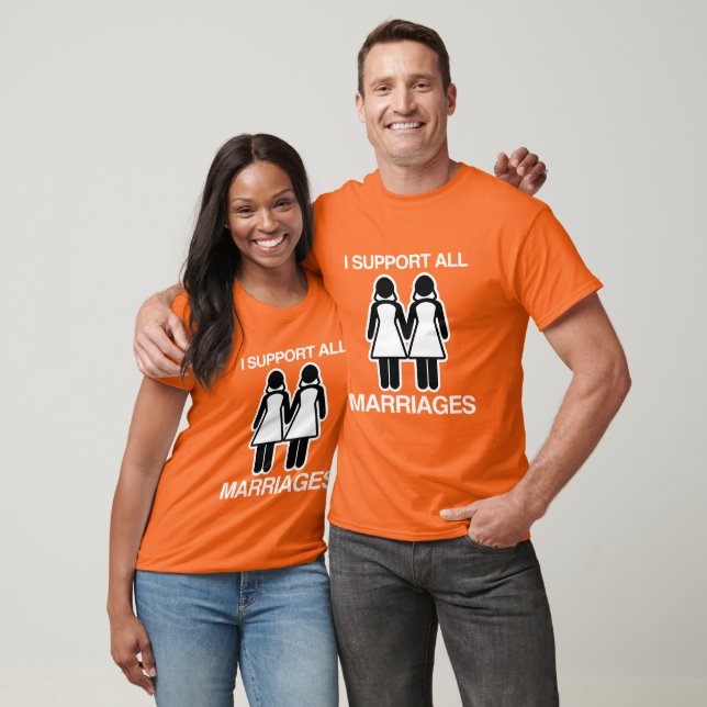 I SUPPORT ALL MARRIAGES EQUALLY T-Shirt (Unisex)