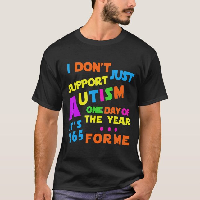 I Support Autistic All Year Tee Proud Autistic Awa (Front)