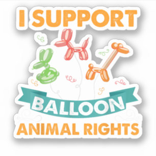 I Support Balloon Animal Rights Funny Birthday Gif