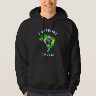 I Support Brasil Soccer Team In 2022 Cup Brasil Ch Hoodie