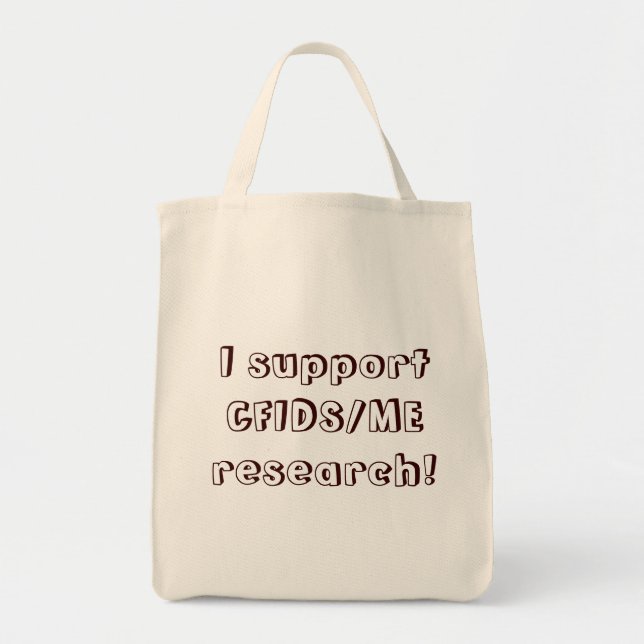 I support CFIDS/ME research! Tote Bag (Front)