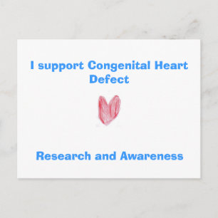I support Congenital Heart Defect, Research and... Postcard