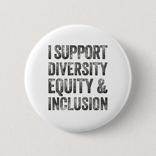I Support Diversity Equity And Inclusion Mental He 6 Cm Round Badge