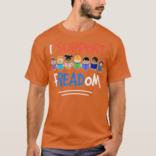 I Support FReadom Banned Books Kids Reading FReado T-Shirt