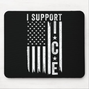 I Support Ice, Immigration Officers American Flag Mouse Pad