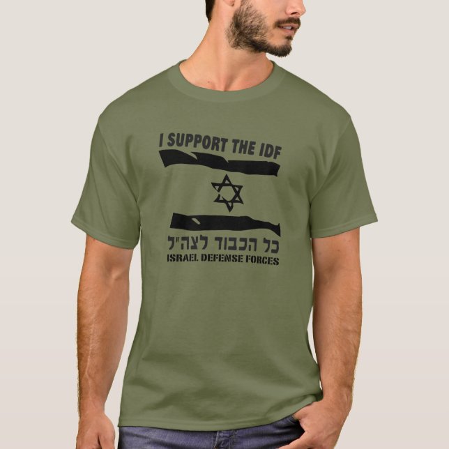 I support Idf Israel Defence Forces Army military  T-Shirt (Front)
