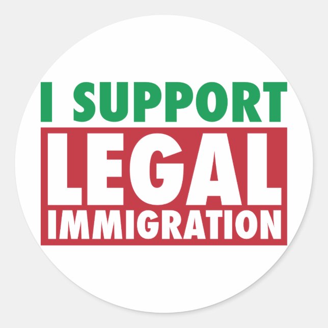 I Support Legal Immigration Classic Round Sticker (Front)