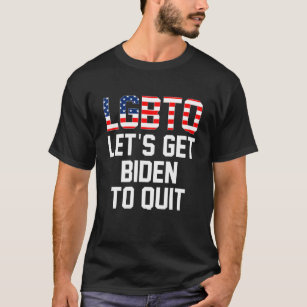 I Support LGBTQ Let's Get Biden To Quit American F T-Shirt