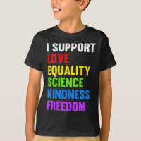 I Support Love Equality Science Human Rights Blm L