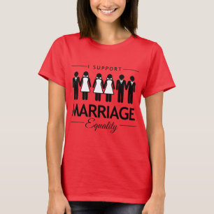 I SUPPORT MARRIAGE EQUALITY FOR ALL -.png T-Shirt