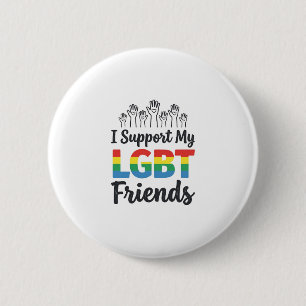 I Support My LGBT Friends Rainbow Pride Vector Des 6 Cm Round Badge