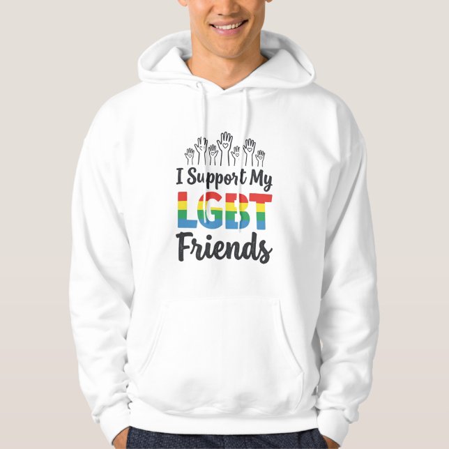 I Support My LGBT Friends Rainbow Pride Vector Des Hoodie (Front)