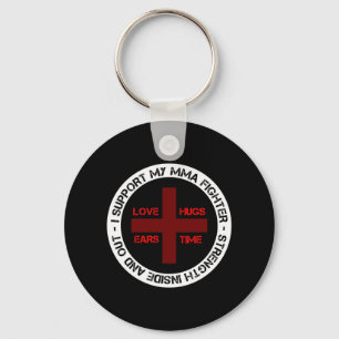 I Support My MMA Fighter Key Ring