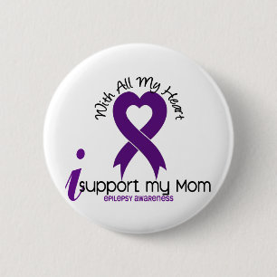 I Support My Mum Epilepsy 6 Cm Round Badge