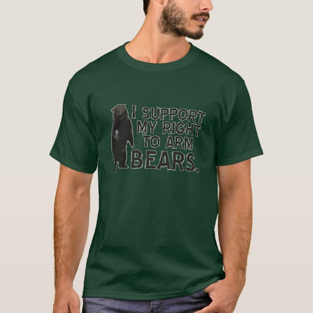 I Support My Right To Arm Bears T-Shirt (Front)