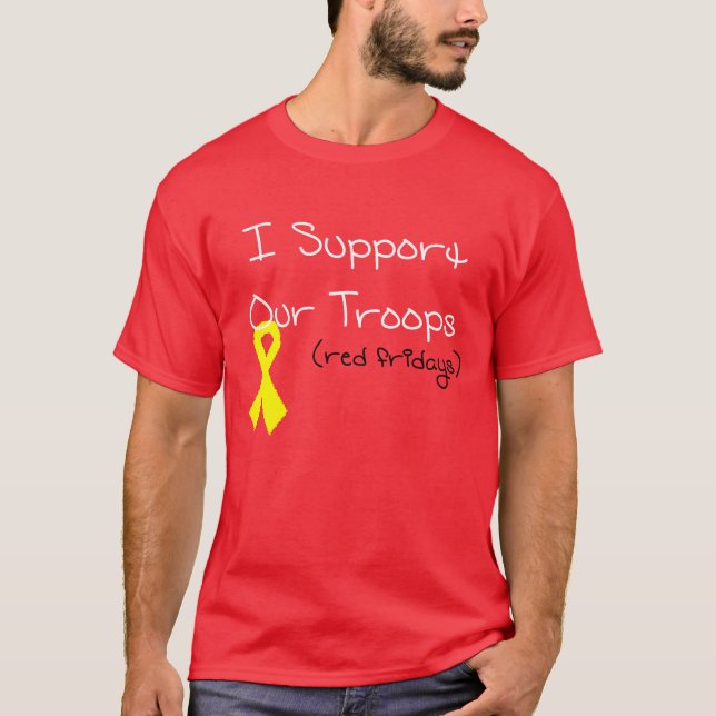 I Support Our Troops T-Shirt (Front)