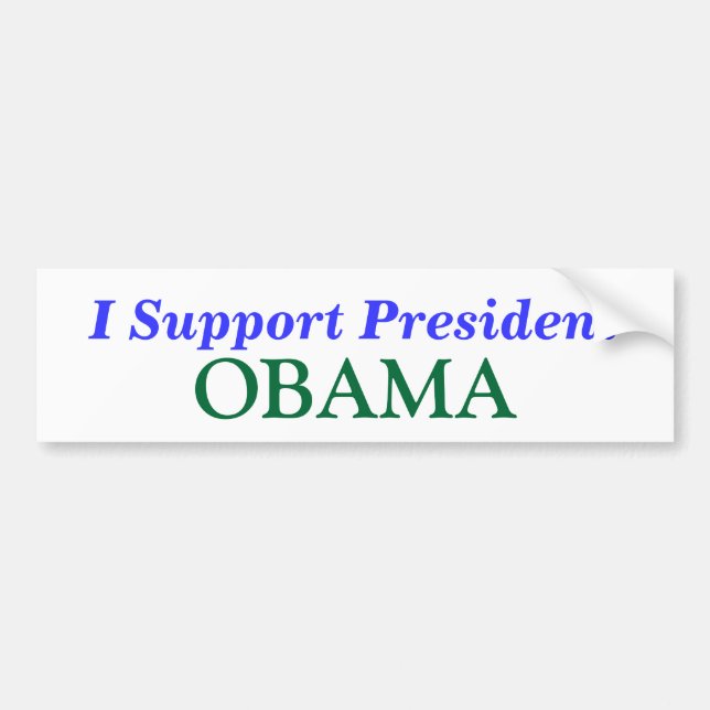 I Support President, OBAMA Bumper Sticker (Front)